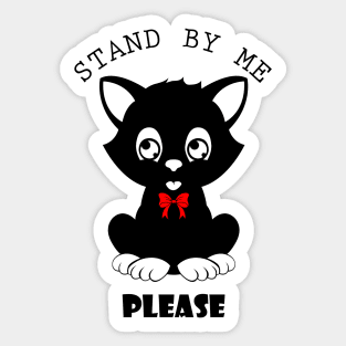 06 - STAND BY ME PLEASE Sticker